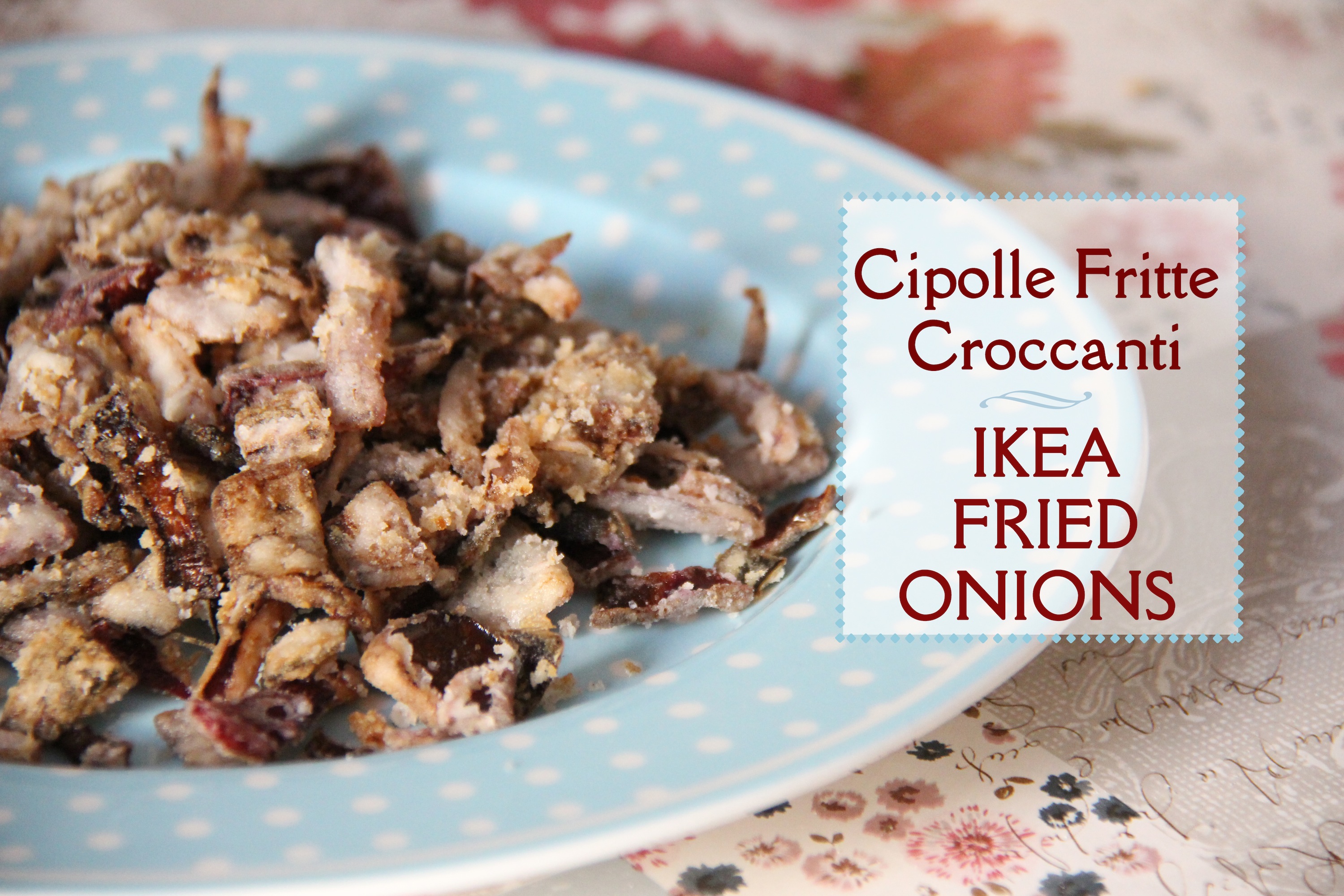 Cipolle fritte croccanti come all' Ikea | Krispy Fried Onions | Rostad Lok
