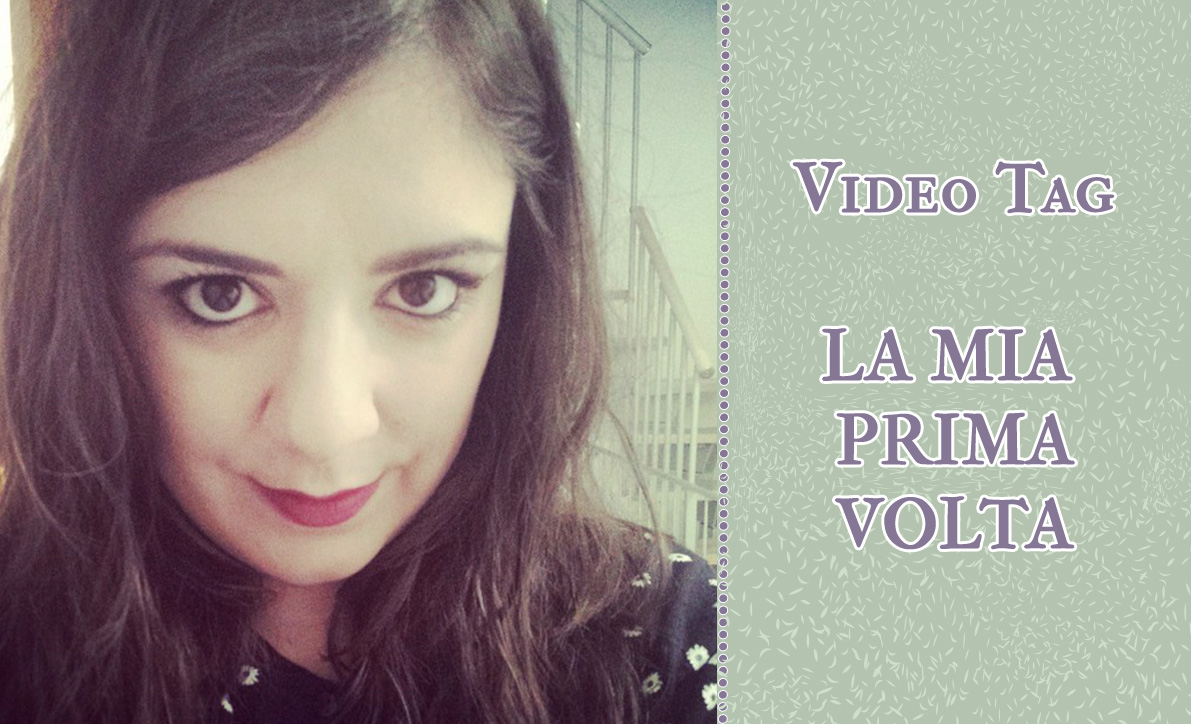 La Mia Prima Volta - Video Tag