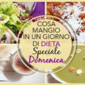 COSA MANGIO IN UN GIORNO DI DIETA | Speciale DOMENICA #6