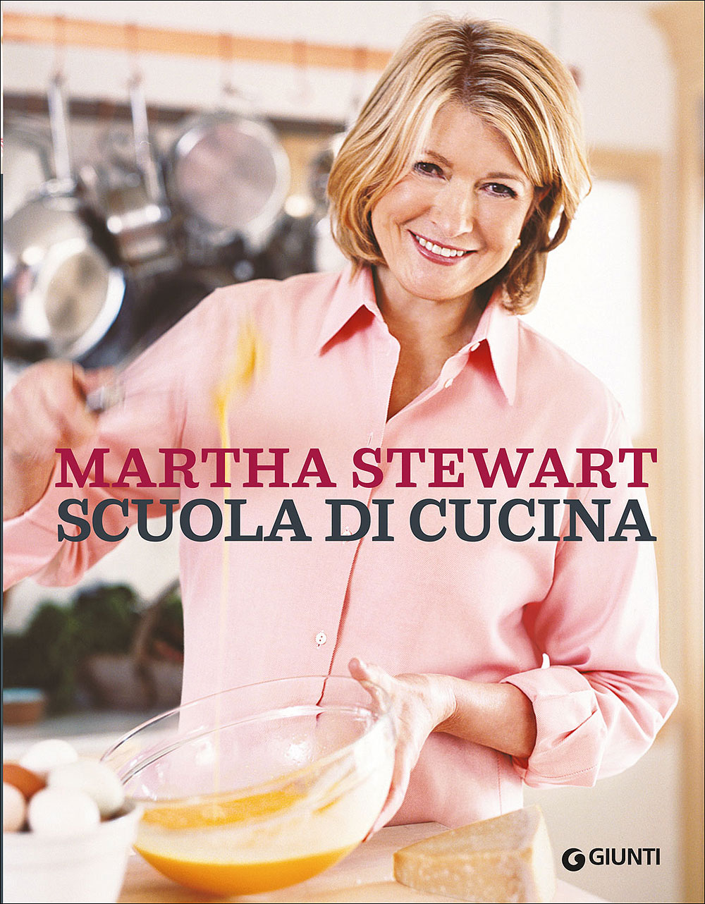 "Scuola di cucina", il nuovo libro di Martha Stewart