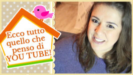 Ecco tutto quello che penso di You Tube!