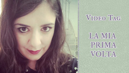 La Mia Prima Volta - Video Tag