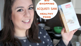 Haul Bio: Acquisti Sani e Nutrienti / Healthy Shopping