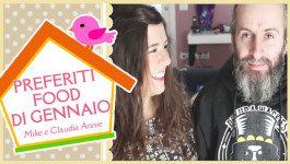 PREFERITI FOOD DI GENNAIO - Mike & Claudia Annie